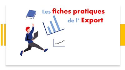 Les fiches pratiques de l'export de Business France